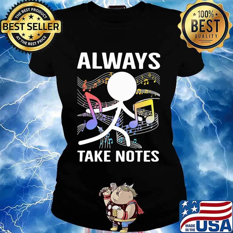 Music Always Take Notes Shirt Ladies tee