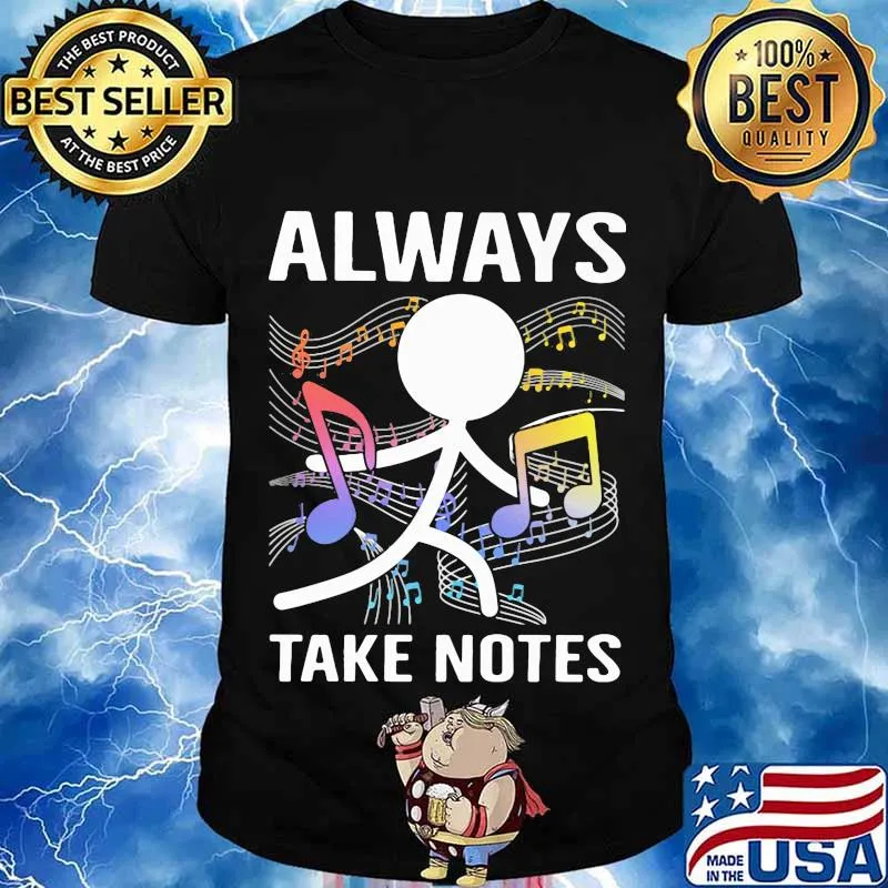 Music Always Take Notes Shirt