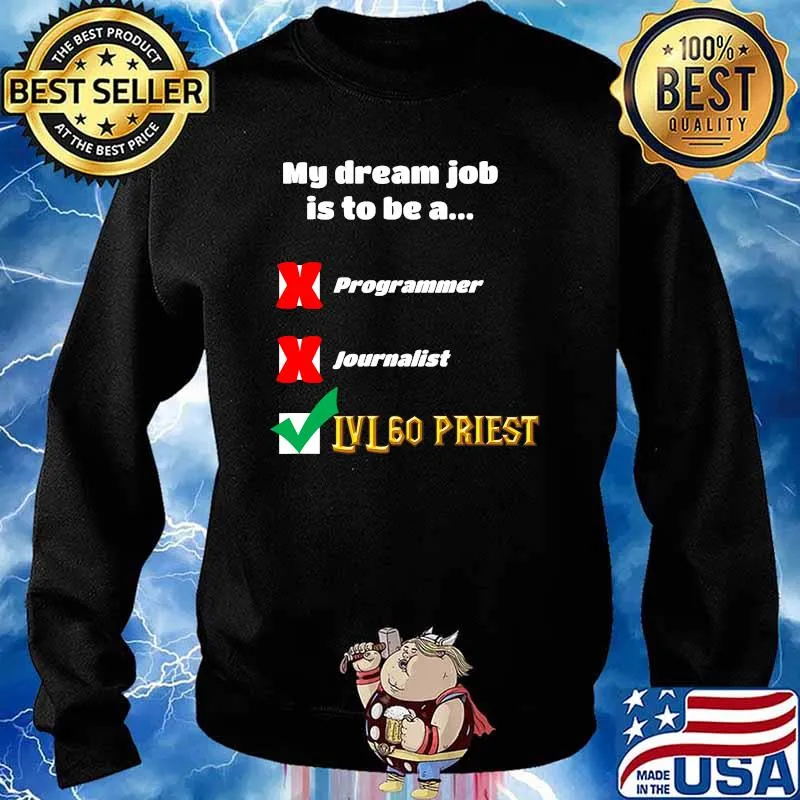 My Dream Job Is To Be A Programmer Journalist Priest Wow Shirt Sweater