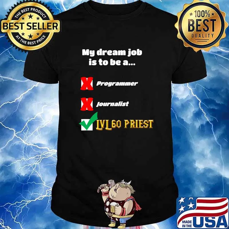 My Dream Job Is To Be A Programmer Journalist Priest Wow Shirt