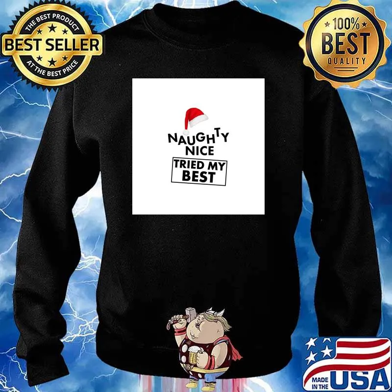 Naughty Nice I Tried My Best Hat Santa Christmas Shirt Sweater