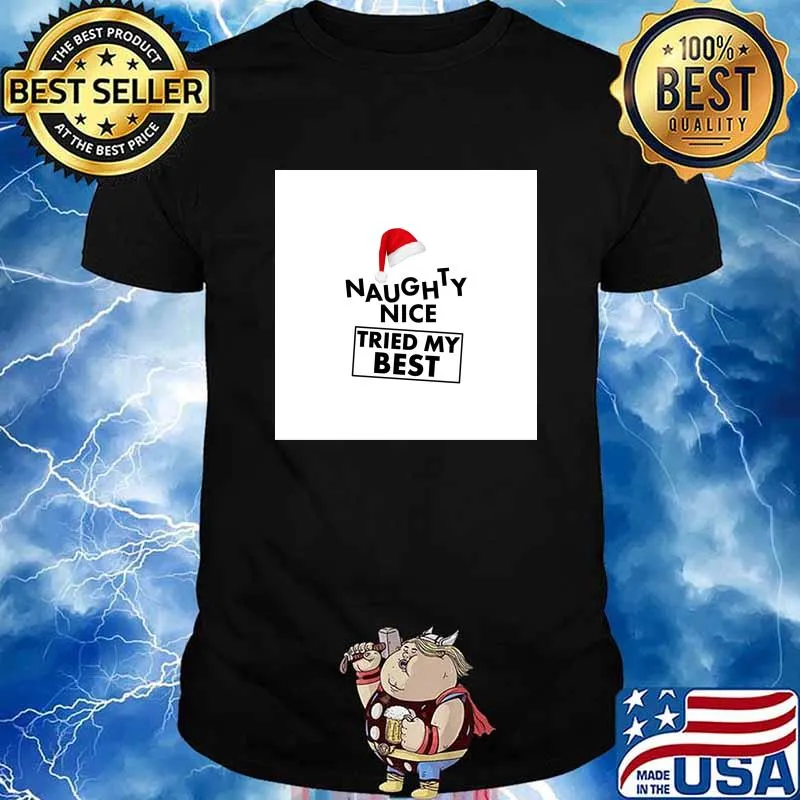 Naughty Nice I Tried My Best Hat Santa Christmas Shirt