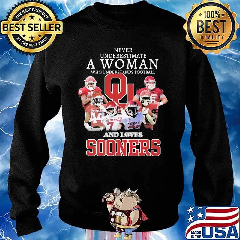 Never Underestimate A Woman Who Understands Football And Loves Sooners Football Shirt Sweater