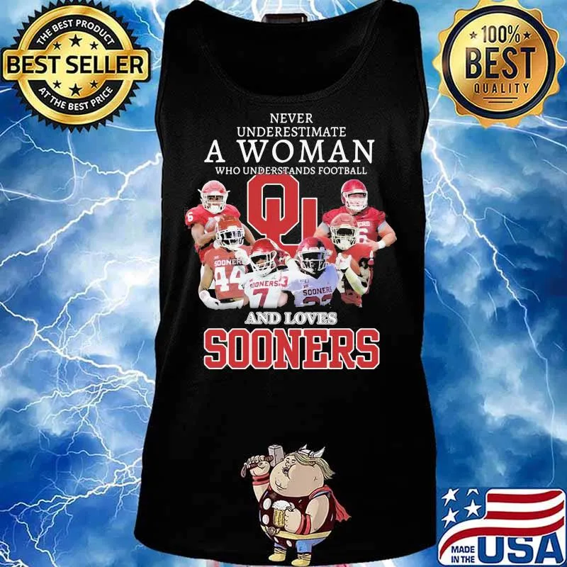 Never Underestimate A Woman Who Understands Football And Loves Sooners Football Shirt Tank top