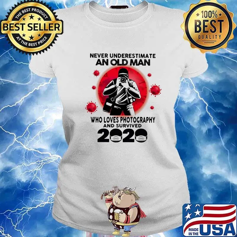Never Underestimate An Old Man Who Loves Photography And Survived 2020 Corona Virus Shirt Ladies tee