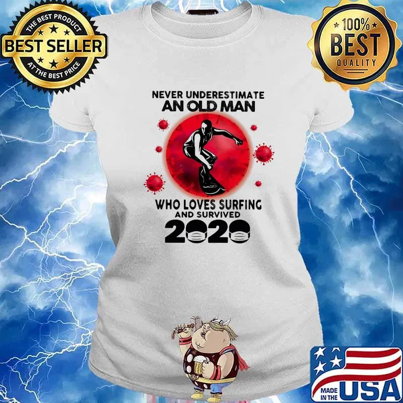 Never Underestimate An Old Man Who Loves Surfing And Survived 2020 Corona Virus Shirt Ladies tee