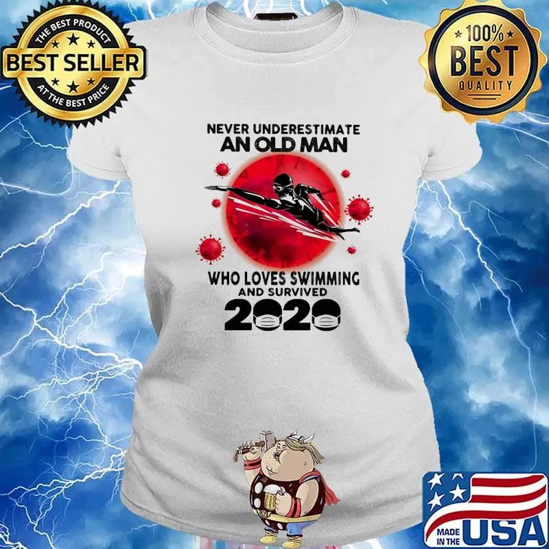 Never Underestimate An Old Man Who Loves Swimming And Survived 2020 Corona Virus Shirt Ladies tee