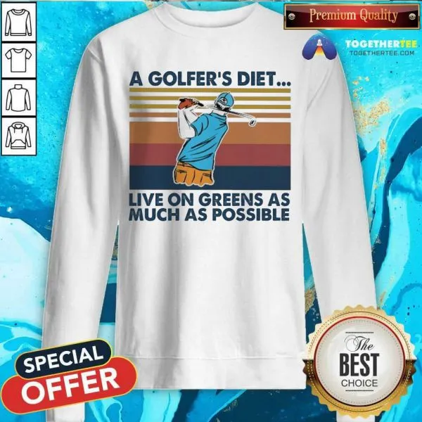 Nice A Golfers Diet Live On Greens As Much As Possible Vintage Shirt - Image 4