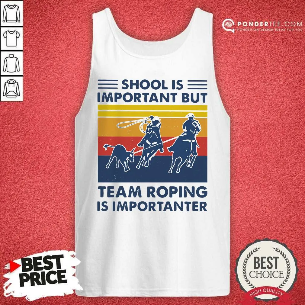 Nice School Is Important But Team Roping Is Importanter Vintage Shirt - Image 2