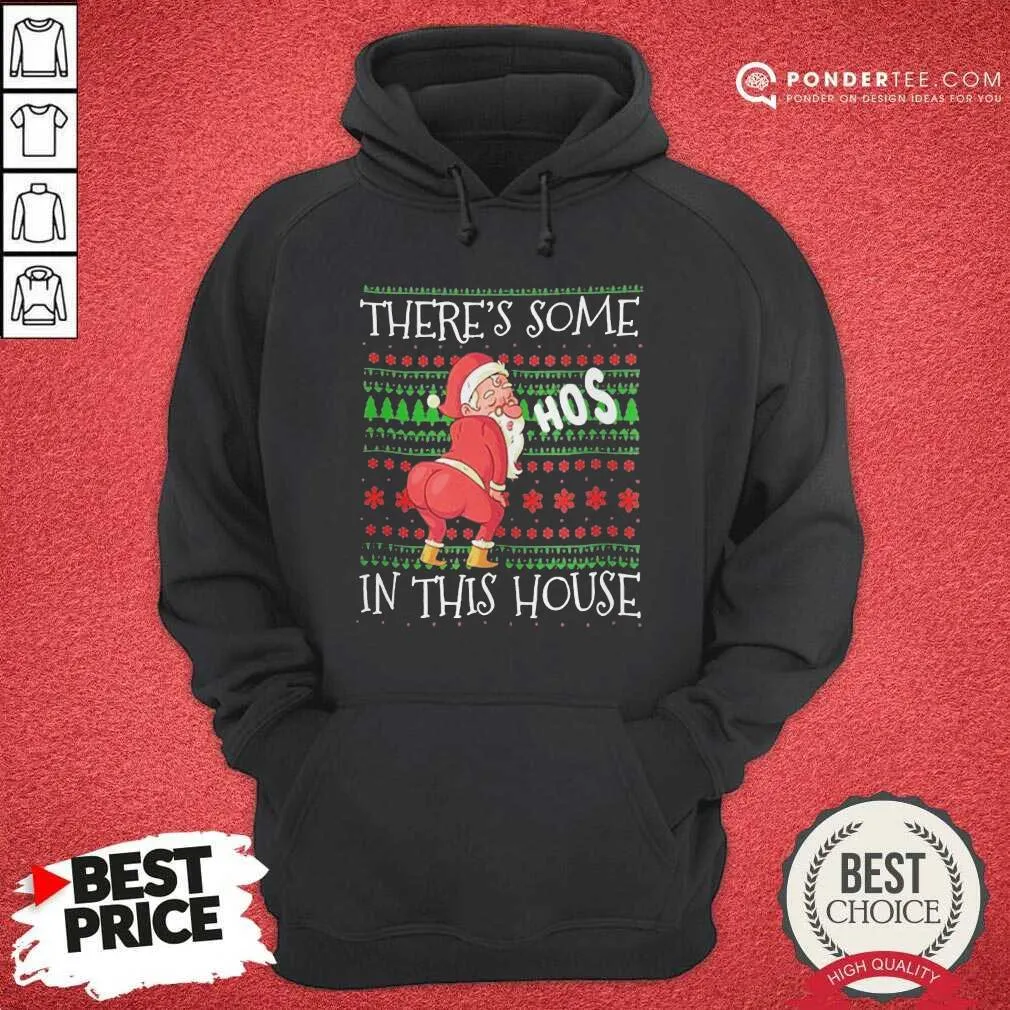 Nice Theres Some Hos In This House Ugly Christmas Shirt - Image 5