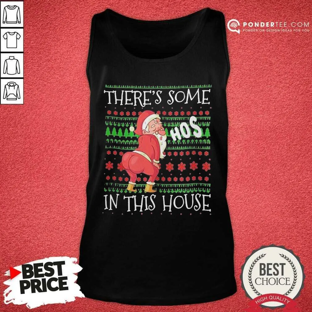 Nice Theres Some Hos In This House Ugly Christmas Shirt - Image 2
