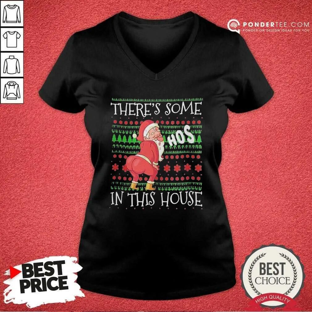 Nice Theres Some Hos In This House Ugly Christmas Shirt - Image 3