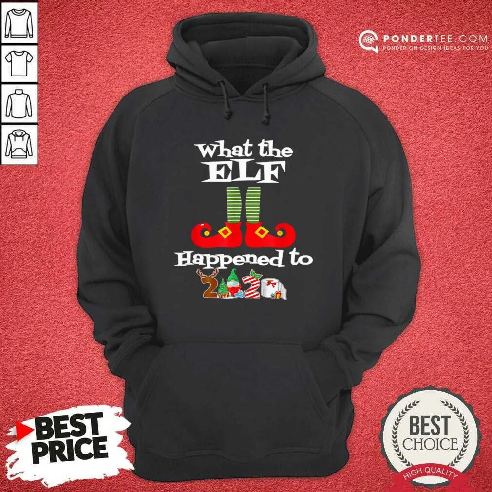 Nice What The Elf Happened To 2020 Christmas Holiday Shirt - Image 4