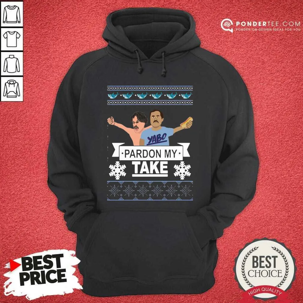 Nice Yabo Pardon My Take Ugly Christmas Shirt - Image 3