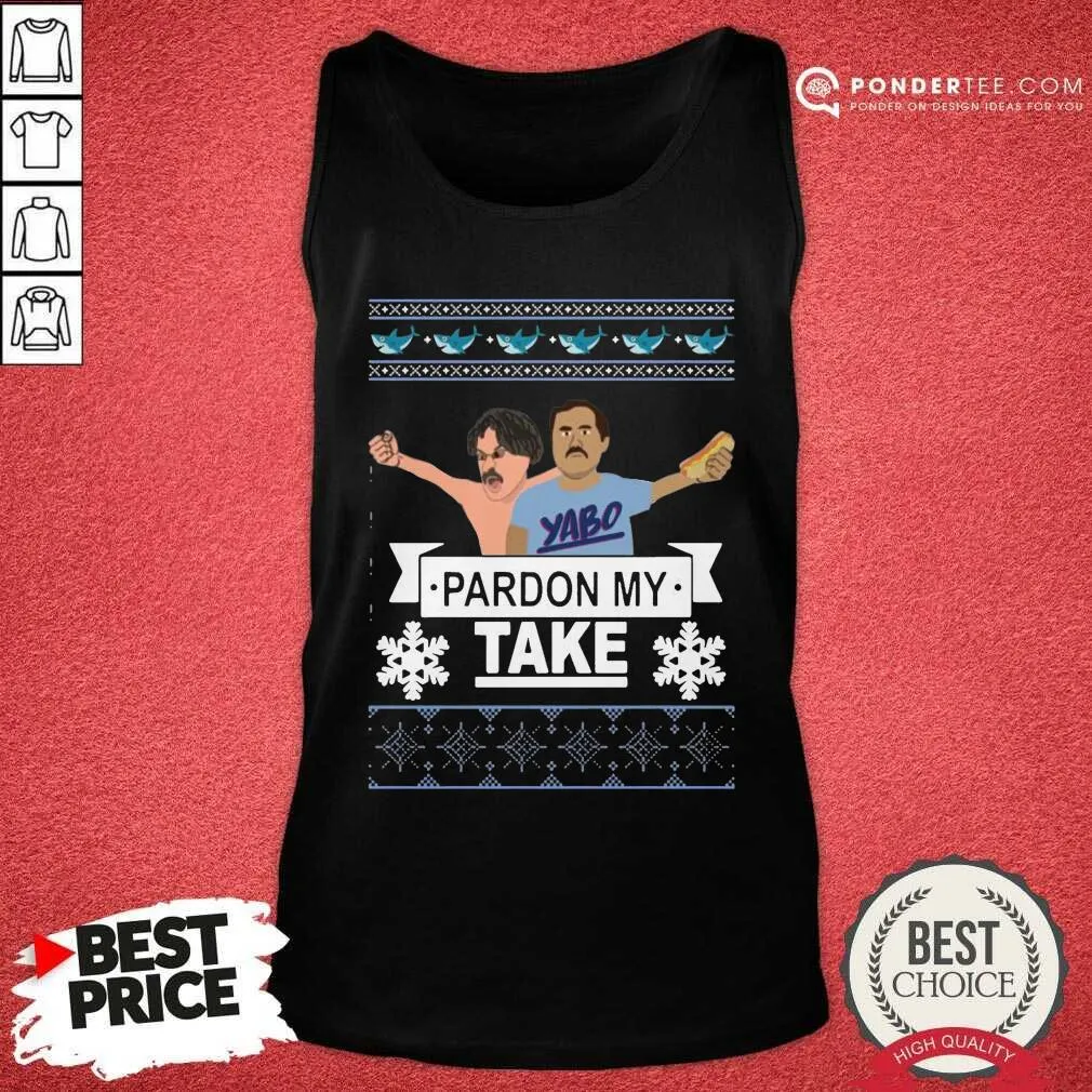 Nice Yabo Pardon My Take Ugly Christmas Shirt - Image 5