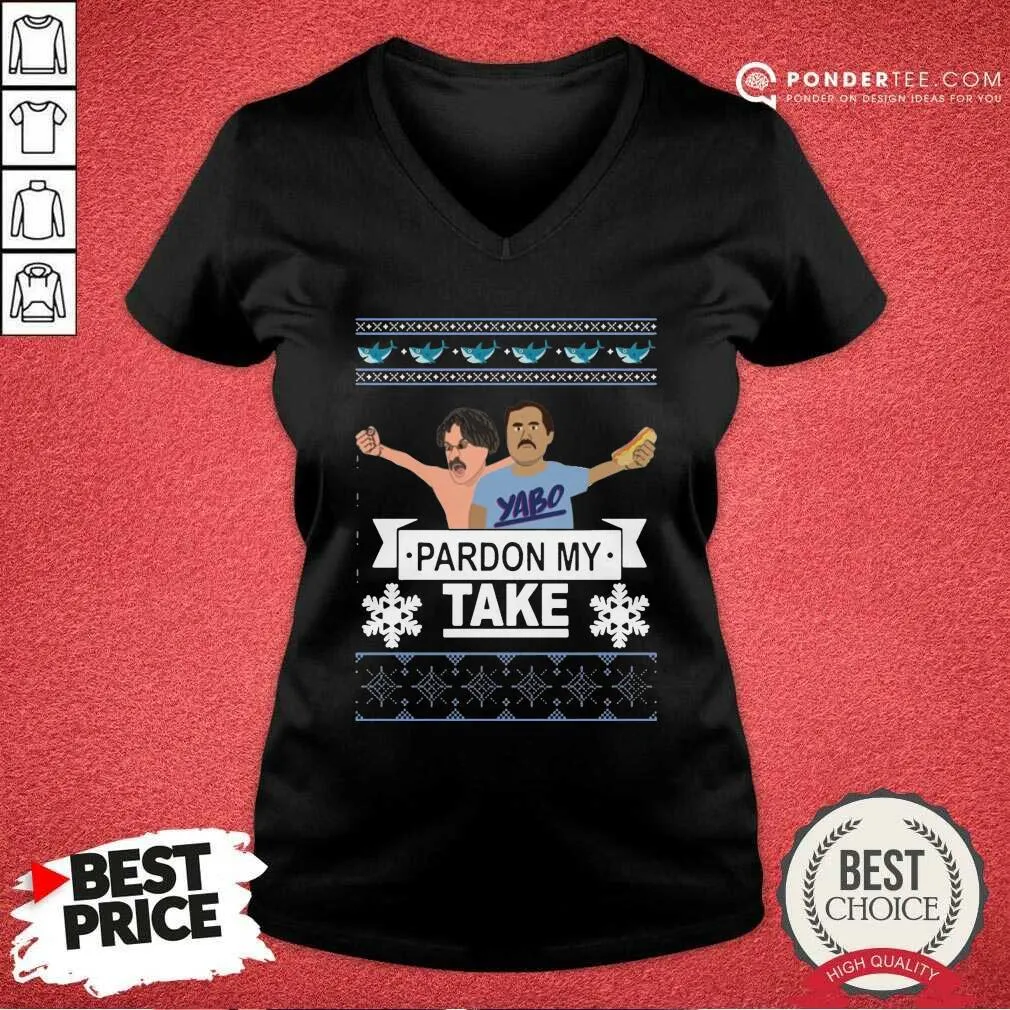 Nice Yabo Pardon My Take Ugly Christmas Shirt - Image 4