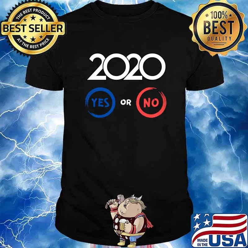 Official 2020 Yes Or No Classic Shirt