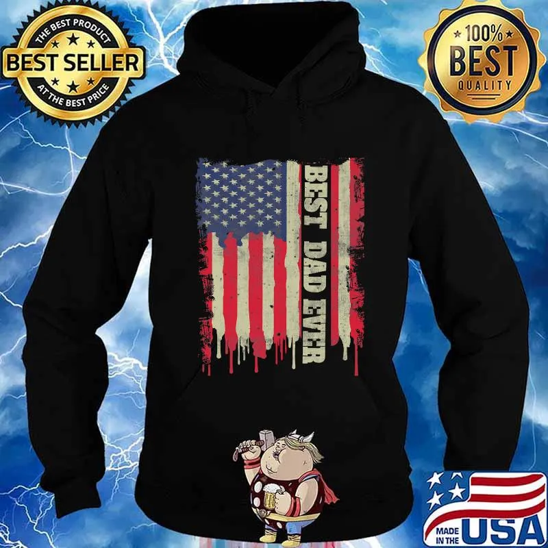 Official Best Dad Ever American Flag Dads Shirt Hoodie
