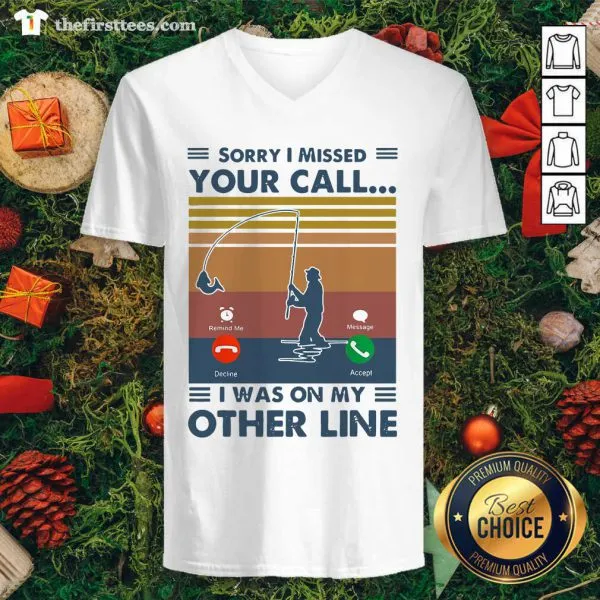 Official Fishing Sorry I Missed Your Call I Was On My Other Line Vintage Retro Shirt - Image 3
