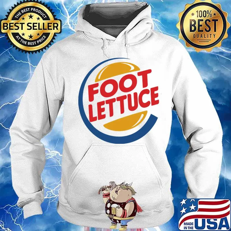 Official Foot Lettuce Burger King Shirt Hoodie