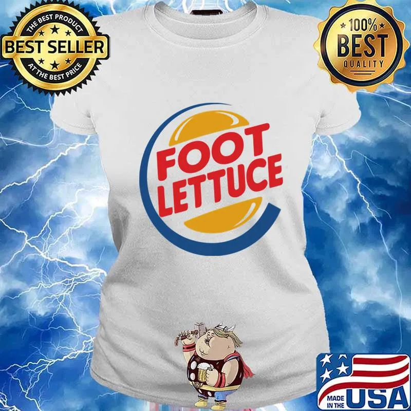 Official Foot Lettuce Burger King Shirt Ladies tee