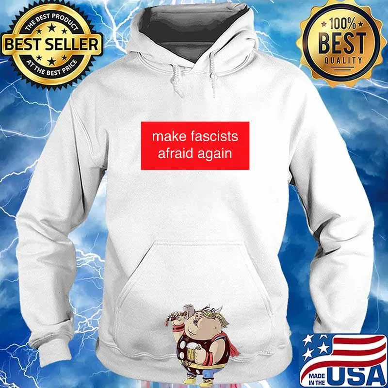 Official Make Fascists Afraid Again Red Shirt Hoodie