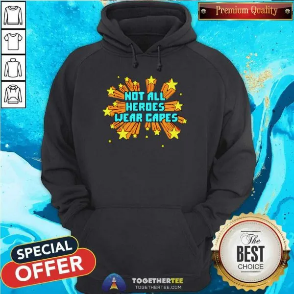 Official Not All Heroes Wear Capes Shirt - Image 5