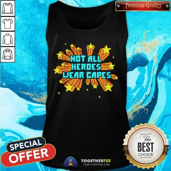 Official Not All Heroes Wear Capes Shirt - Image 3