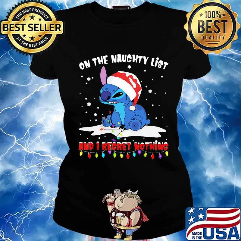 On The Naughty List And I Regret Nothing Stitch Wear Santa Hat Xmas Shirt Ladies tee