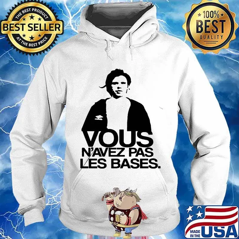 Orelsann Basique Vous N’avez Pas Les Bases Shirt Hoodie