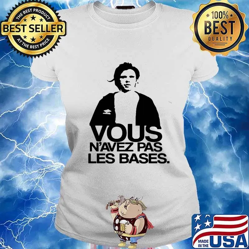 Orelsann Basique Vous N’avez Pas Les Bases Shirt Ladies tee
