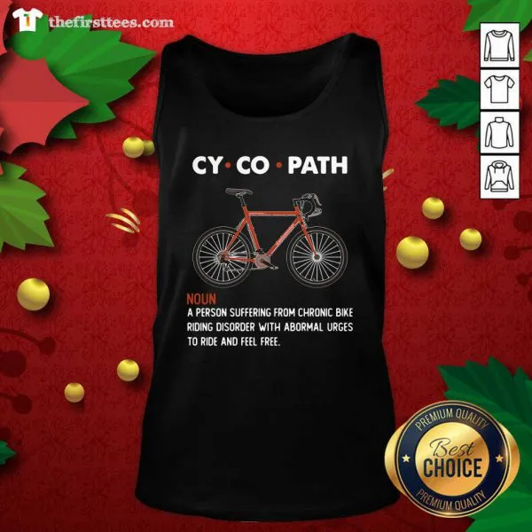 Original Cycopath Noun A Person Suffering From Chronic Bike Shirt - Image 4