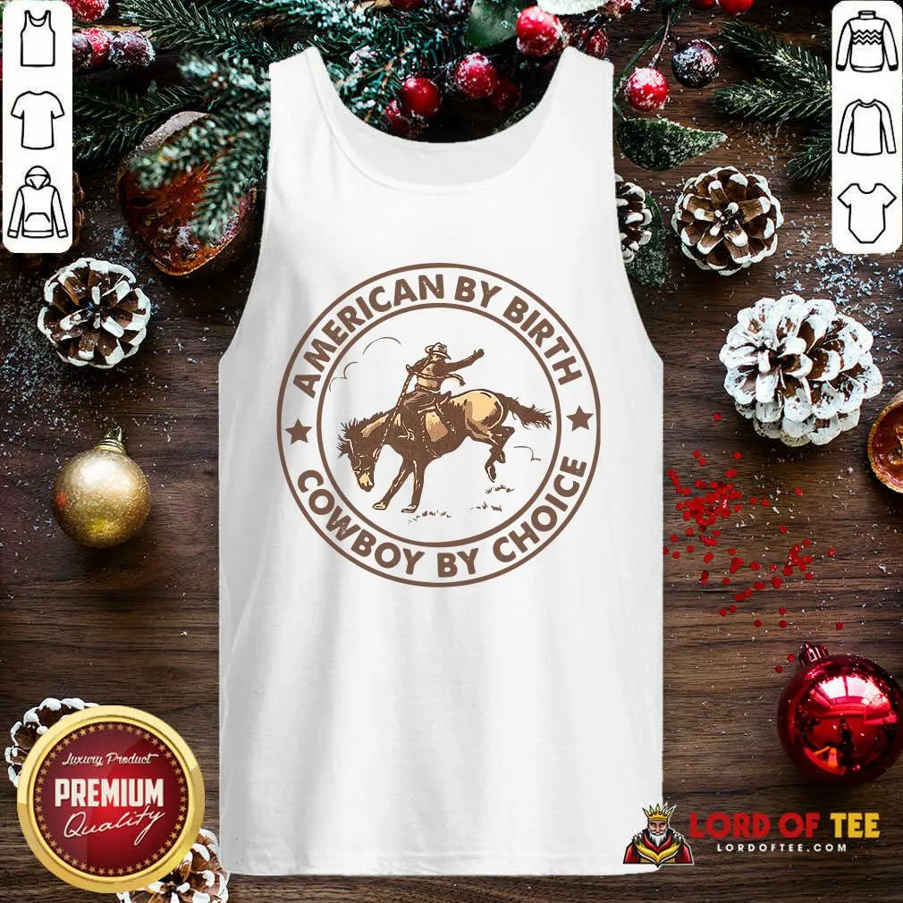 Perfect Horse American By Birth Cowboy By Choice Shirt - Image 4