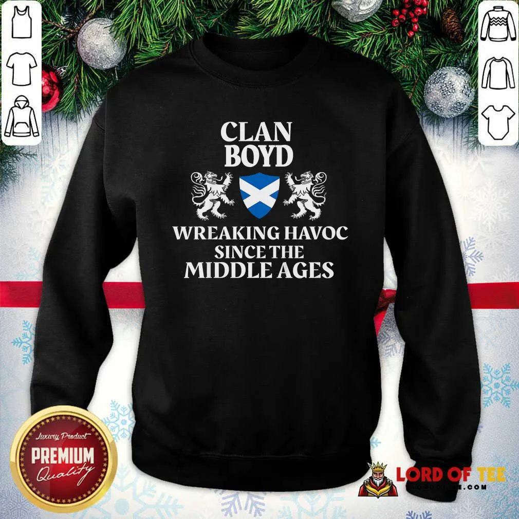Premium Clan Boyd Wreaking Havoc Since The Middle Ages Scotland Shirt - Image 3