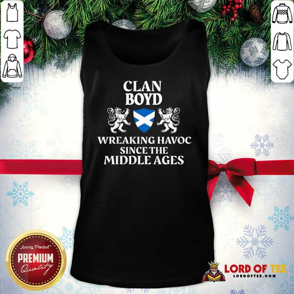 Premium Clan Boyd Wreaking Havoc Since The Middle Ages Scotland Shirt - Image 4