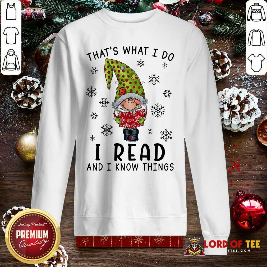 Premium Thats What I Do I Read And I Know Things Shirt - Image 5