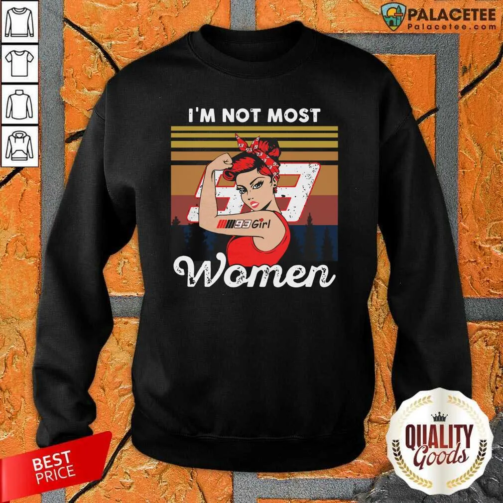Pretty Girl Mm93 Marc Marquez Im Not Most Women Vintage Retro Shirt - Image 5