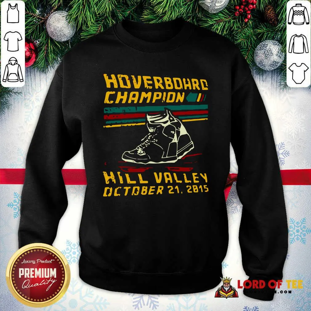 Pretty Hoverboard Champion Hill Valley October 21 2015 Shirt - Image 4