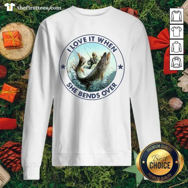 Pretty I Love It When She Bends Over Fishing Shirt - Image 2