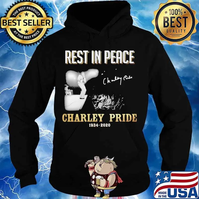 Rest In Peace Charley Pride 1934 2020 Signature Shirt Hoodie