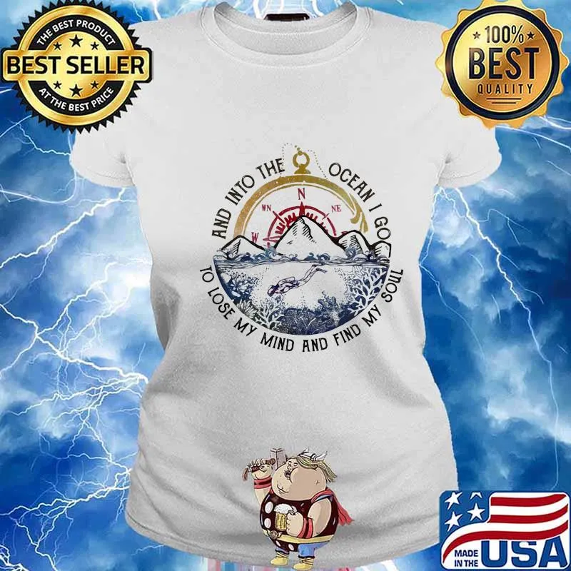 Scuba and into the ocean I go to lose my mind and Find My Soul s Ladies tee