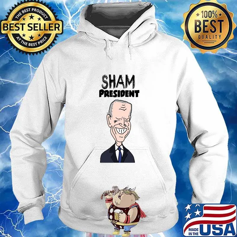 Sham President Socialdudtees Anti Joe Biden Political Cartoon Shirt Hoodie
