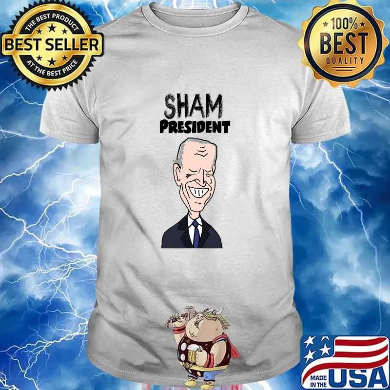 Sham President Socialdudtees Anti Joe Biden Political Cartoon Shirt