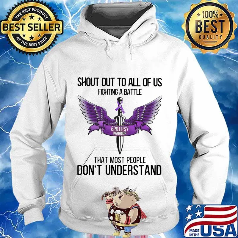 Shout Out To All Of Us Fighting A Battle That Most People Don’t Understand Epilepsy Warrior Purple Shirt Hoodie