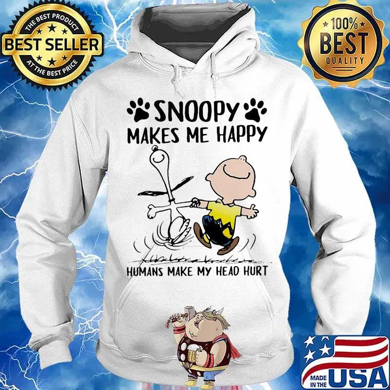 Snoopy Makes Me Happy Humans Make My Head Hurt Peanuts Shirt Hoodie
