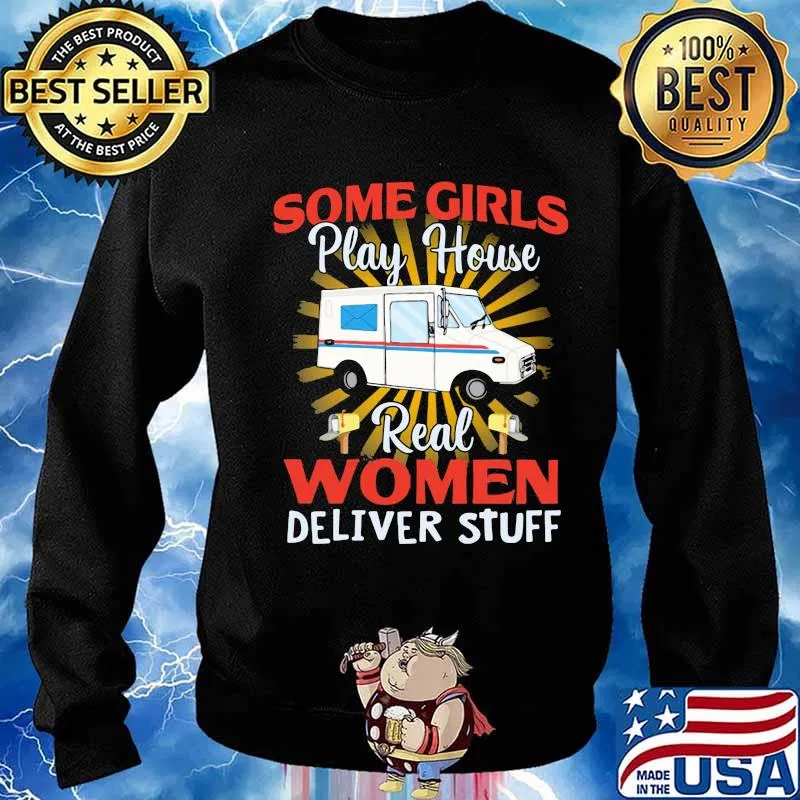 Some Girls Play House Real Women Deliver Stuff Shirt Sweater