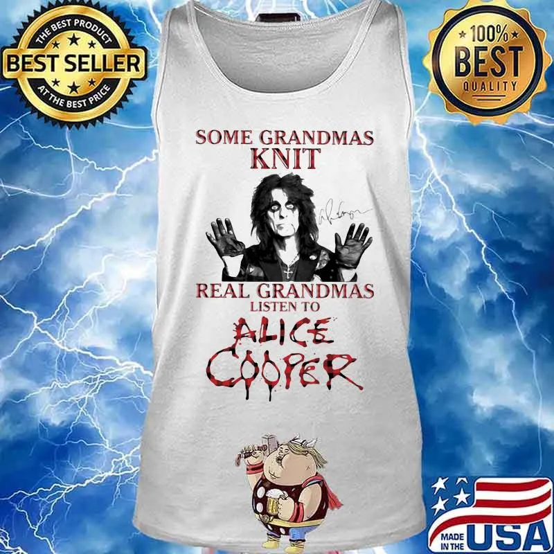 Some Grandmas Knit Real Grandmas Listen To Alice Cooper Crewneck Xmas Shirt Tank top