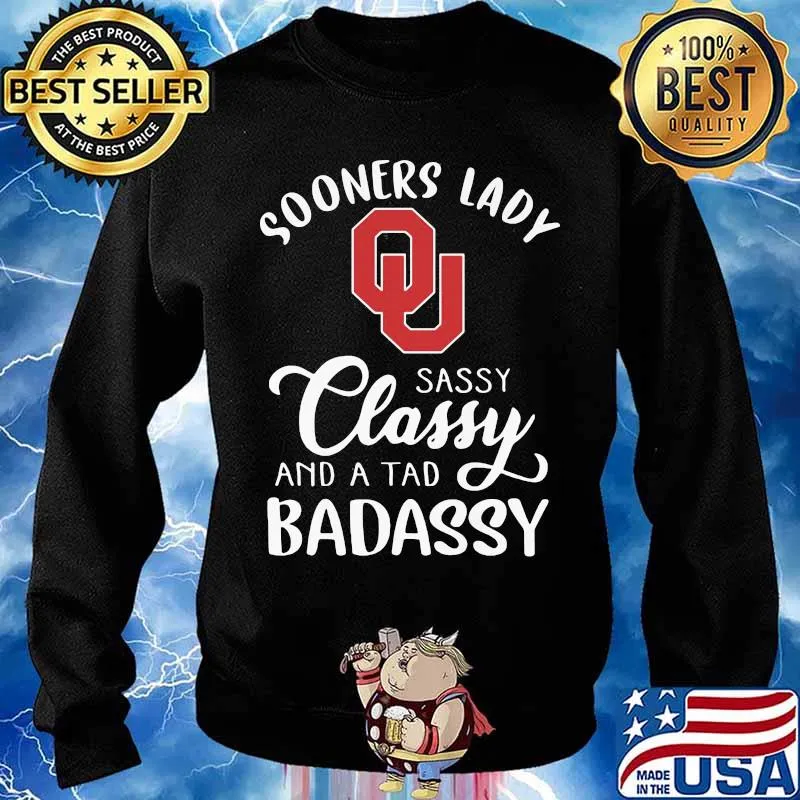 Sooners Lady Sassy Classy And A Tad Badaddy Football Shirt Sweater