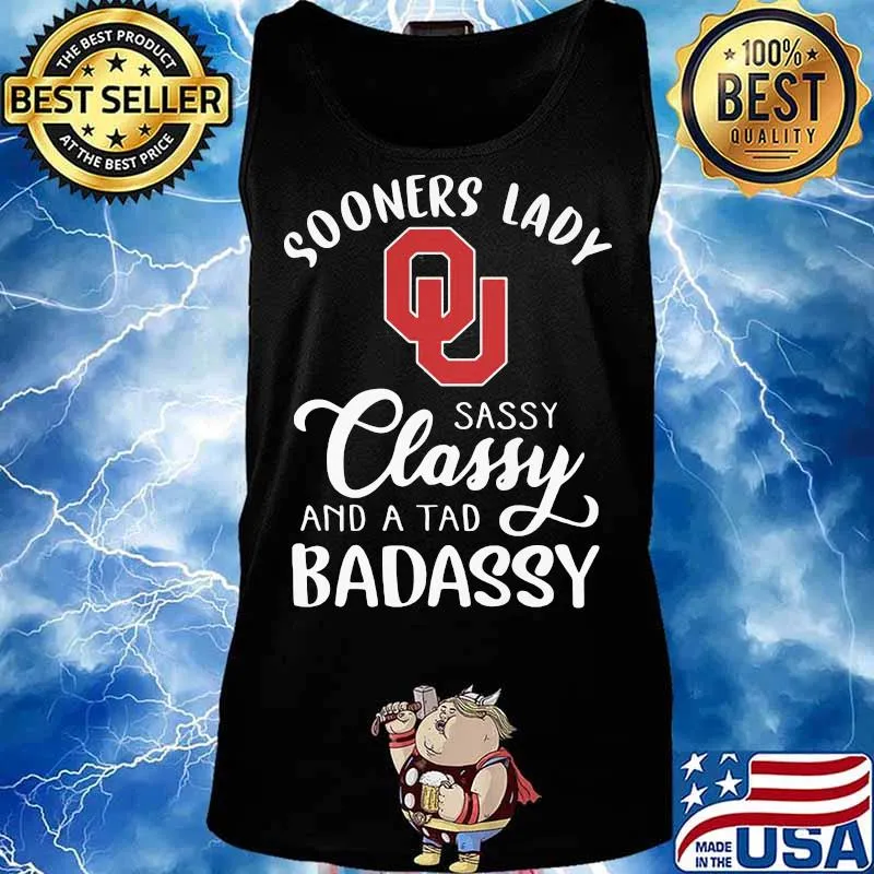 Sooners Lady Sassy Classy And A Tad Badaddy Football Shirt Tank top