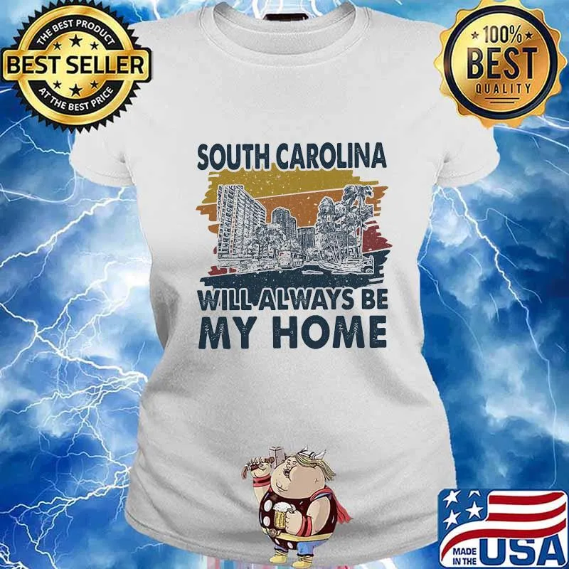 South Carolina City Will Always Be My Home Vintage Shirt Ladies tee